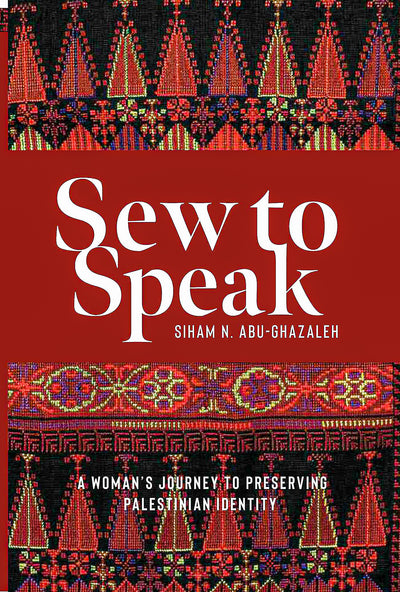 Sew to Speak - Siham Abu Ghazaleh